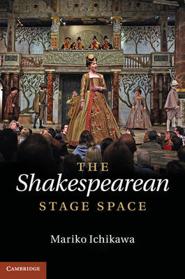 Shakespearean Stage Space -  Mariko Ichikawa