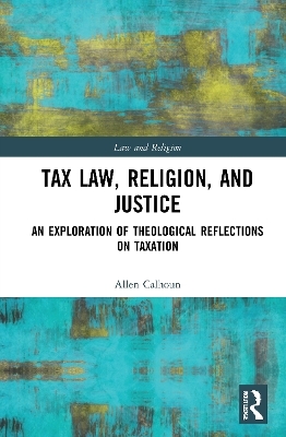 Tax Law, Religion, and Justice - Allen Calhoun
