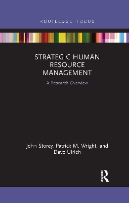 Strategic Human Resource Management - John Storey, Dave Ulrich, Patrick M. Wright