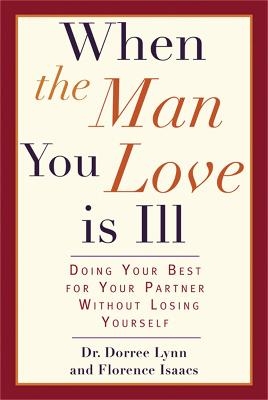 When the Man You Love Is Ill - Dorree Lynn, Florence Isaacs