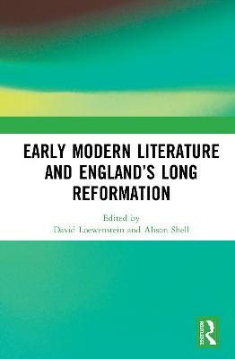 Early Modern Literature and England’s Long Reformation - 