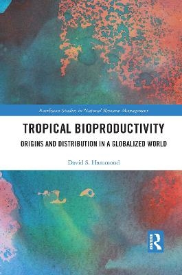 Tropical Bioproductivity - David Hammond