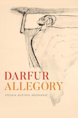 Darfur Allegory - Rogaia Mustafa Abusharaf