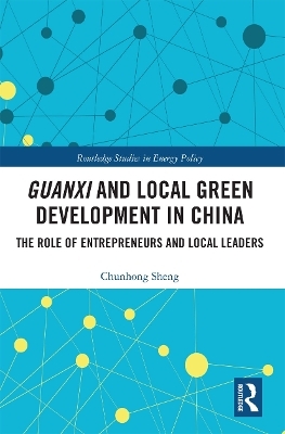 Guanxi and Local Green Development in China - Chunhong Sheng