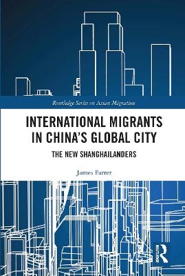 International Migrants in China's Global City - James Farrer