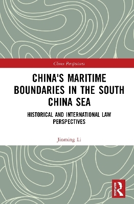 China's Maritime Boundaries in the South China Sea - Jinming Li