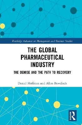 The Global Pharmaceutical Industry - Daniel Hoffman, Allan Bowditch