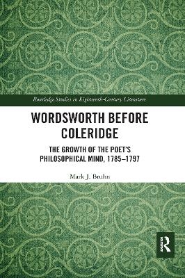 Wordsworth Before Coleridge - Mark Bruhn