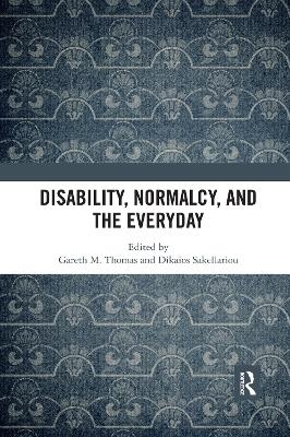 Disability, Normalcy, and the Everyday - 