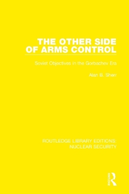 The Other Side of Arms Control - Alan B. Sherr