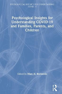 Psychological Insights for Understanding COVID-19 and Families, Parents, and Children - 