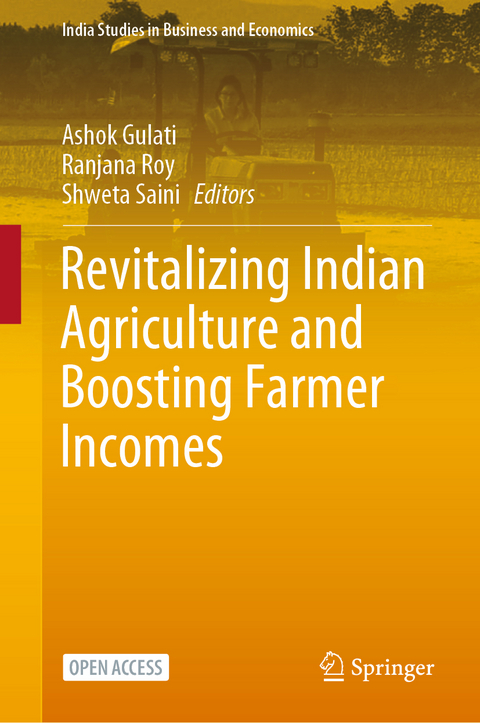 Revitalizing Indian Agriculture and Boosting Farmer Incomes - 