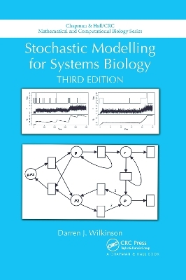 Stochastic Modelling for Systems Biology, Third Edition - Darren J. Wilkinson