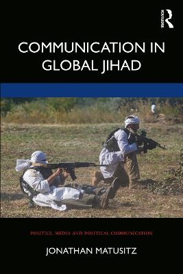 Communication in Global Jihad - Jonathan Matusitz