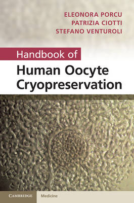 Handbook of Human Oocyte Cryopreservation -  Patrizia Ciotti,  Eleonora Porcu,  Stefano Venturoli