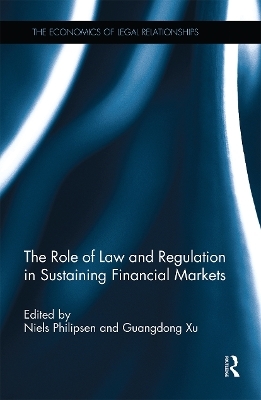 The Role of Law and Regulation in Sustaining Financial Markets - 