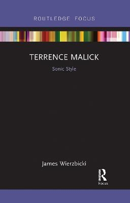 Terrence Malick: Sonic Style - James Wierzbicki