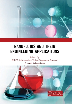 Nanofluids and Their Engineering Applications - K.R.V. Subramanian, Tubati Nageswara Rao, Avinash Balakrishnan