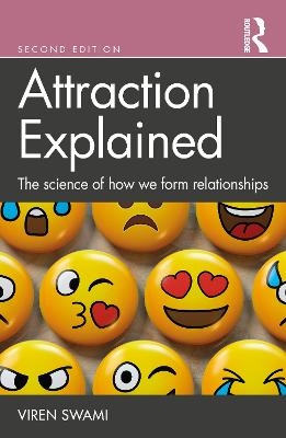 Attraction Explained - Viren Swami