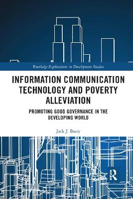 Information Communication Technology and Poverty Alleviation - Jack J. Barry