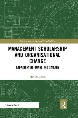 Management Scholarship and Organisational Change - Miriam Green