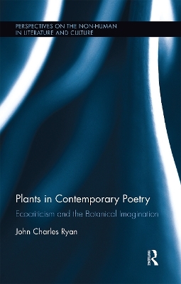 Plants in Contemporary Poetry - John Ryan