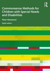 Commonsense Methods for Children with Special Needs and Disabilities - Westwood, Peter