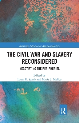 The Civil War and Slavery Reconsidered - 