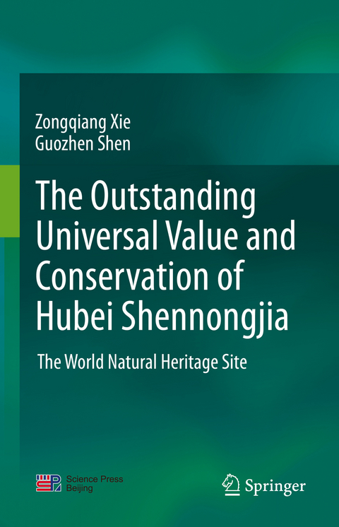 The outstanding universal value and conservation of Hubei Shennongjia - Zongqiang Xie, Guozhen Shen