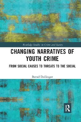 Changing Narratives of Youth Crime - Bernd Dollinger