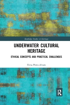 Underwater Cultural Heritage - Elena Perez-Alvaro