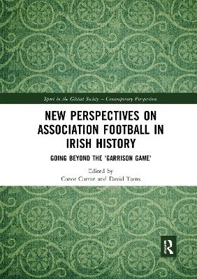 New Perspectives on Association Football in Irish History - 