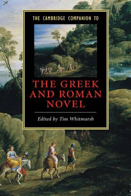Cambridge Companion to the Greek and Roman Novel - 