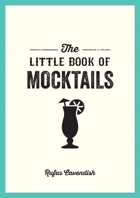 The Little Book of Mocktails - Rufus Cavendish