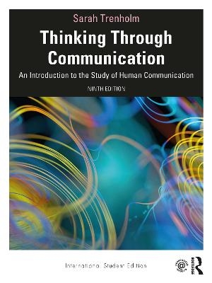 Thinking Through Communication - Sarah Trenholm