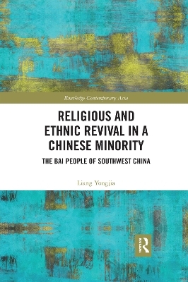 Religious and Ethnic Revival in a Chinese Minority - Liang Yongjia