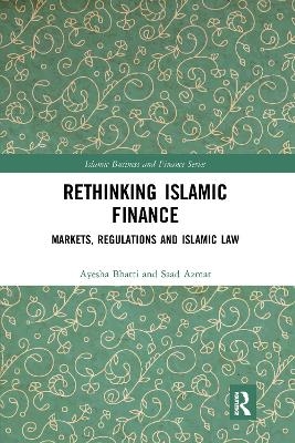 Rethinking Islamic Finance - Ayesha Bhatti, Saad Azmat