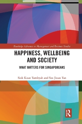 Happiness, Wellbeing and Society - Siok Kuan Tambyah, Soo Jiuan Tan