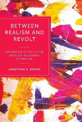 Between Realism and Revolt - Jonathan Davies