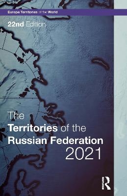 The Territories of the Russian Federation 2021 - 