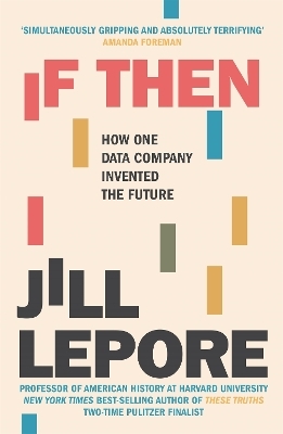 If Then - Jill Lepore