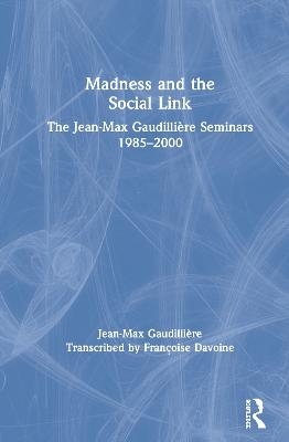 Madness and the Social Link - Jean Max Gaudillière