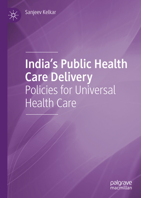 India's Public Health Care Delivery - Sanjeev Kelkar
