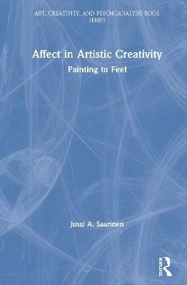 Affect in Artistic Creativity - Jussi Saarinen