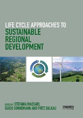 Life Cycle Approaches to Sustainable Regional Development - 