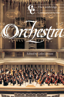 Cambridge Companion to the Orchestra - 