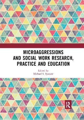 Microaggressions and Social Work Research, Practice and Education - 