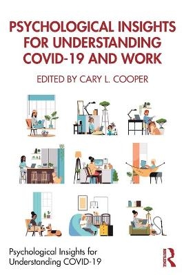 Psychological Insights for Understanding COVID-19 and Work - 