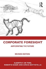 Corporate Foresight - De Toni, Alberto F.; Siagri, Roberto; Battistella, Cinzia