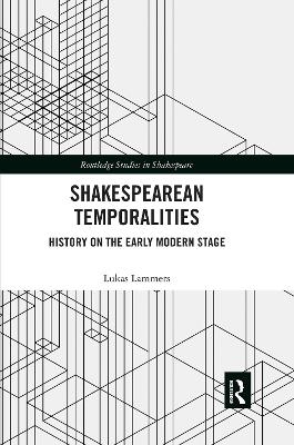 Shakespearean Temporalities - Lukas Lammers